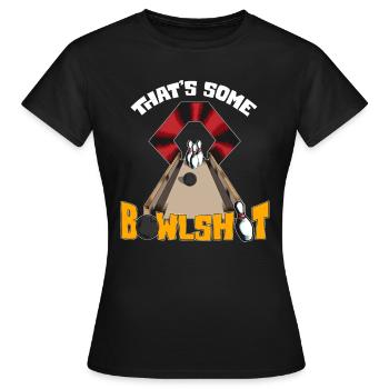 Bowlingoutfit Bowling Verein That's some Bowlshirt - Frauen T-Shirt - Schwarz - Vorne - AI Model Female 172 dark (172cm)