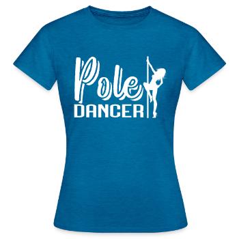 Pole Dance - Frauen T-Shirt - Antikblaues Saphir meliert - Vorne - AI Model Female 172 dark (172cm)