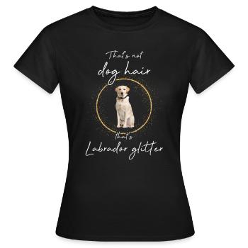 That's Labrador glitter - Frauen T-Shirt - Schwarz - Vorne - AI Model Female 172 dark (172cm)