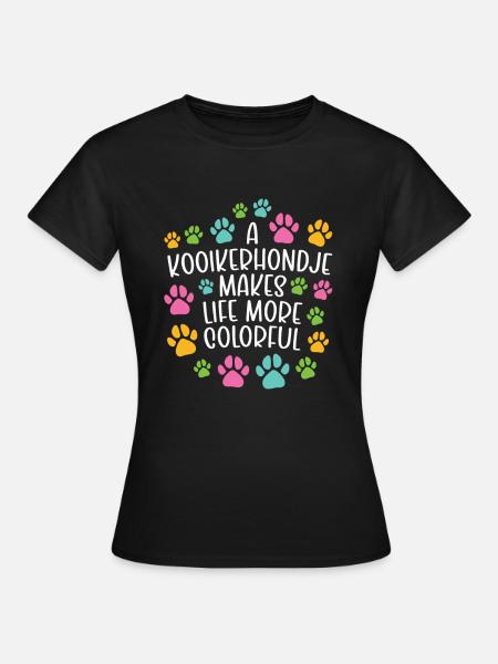 Kooikerhondje make life more colorful dog - Frauen T-Shirt - Schwarz