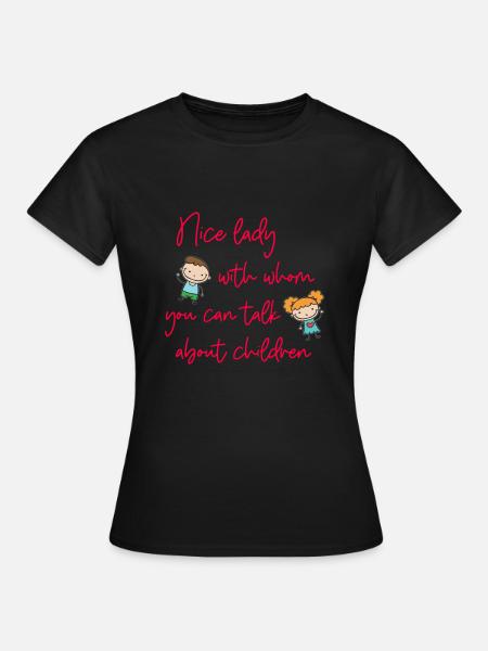 Nice Lady parle de l’éducateur pour enfants - T-shirt Femme - noir