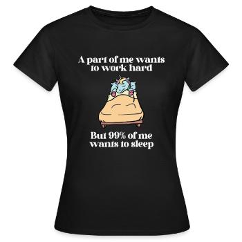 A part of me want to work Unicorn - Women's T-Shirt - black - Front - AI Model Female 172 dark (172cm)