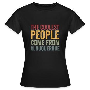 Les gens les plus cool viennent d’Albuquerque - T-shirt Femme - noir - Devant - AI Model Female 172 dark (172cm)