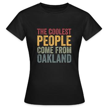 Les gens les plus cool viennent d’Oakland - T-shirt Femme - noir - Devant - AI Model Female 172 dark (172cm)