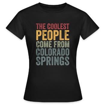 Coolest people Colorado Springs - Frauen T-Shirt - Schwarz - Vorne - AI Model Female 172 dark (172cm)