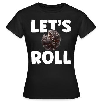Isopod Owner Let´s roll Entomologist Rollie Pollie - Frauen T-Shirt - Schwarz - Vorne - AI Model Female 172 dark (172cm)