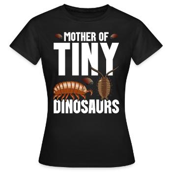 Pill Bug Owner Mother of tiny dinosaurs Rollie - Frauen T-Shirt - Schwarz - Vorne - AI Model Female 172 dark (172cm)
