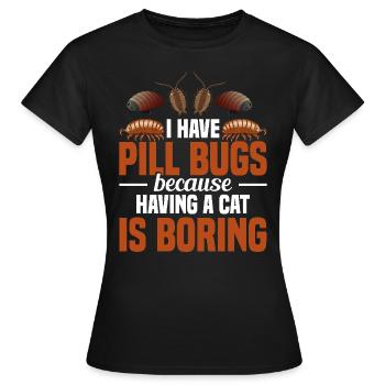 Entomologist Pill Bug Owner Insect Owner Rollie - Frauen T-Shirt - Schwarz - Vorne - AI Model Female 172 dark (172cm)