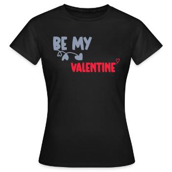 Be My Valentine Idée Cadeau St Valentin Couple - T-shirt Femme - noir - Devant - AI Model Female 172 dark (172cm)
