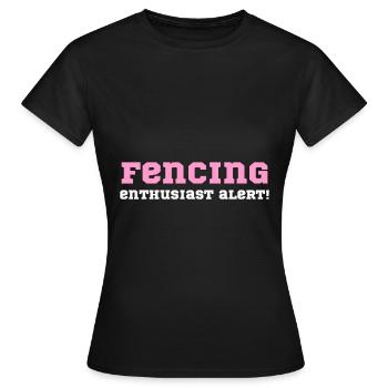 Fencing enthusiast alert! - Frauen T-Shirt - Schwarz - Vorne - AI Model Female 172 dark (172cm)