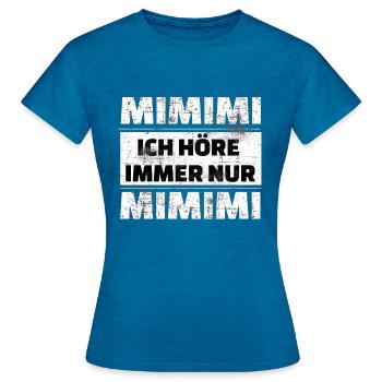 MIMIMI ich höre immer nur MIMIMI - Frauen T-Shirt - Antikblaues Saphir meliert - Vorne - AI Model Female 172 dark (172cm)