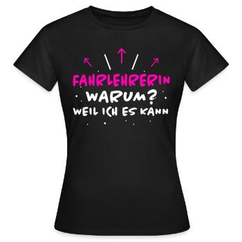 Fahrlehrerin Fahrschule Witz Fahrlehrerin Geschenk - Frauen T-Shirt - Schwarz - Vorne - AI Model Female 172 dark (172cm)