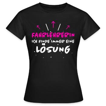 Fahrlehrerin Fahrschule Witz Fahrlehrerin Geschenk - Frauen T-Shirt - Schwarz - Vorne - AI Model Female 172 dark (172cm)