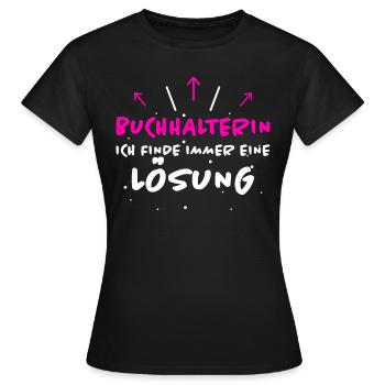 Buchhalterin Spruch Lustiges Buchhalterin Geschenk - Frauen T-Shirt - Schwarz - Vorne - AI Model Female 172 dark (172cm)