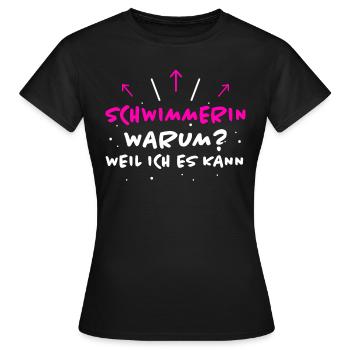 Schwimmerin Spruch Schwimmen Schwimmerin Geschenk - Frauen T-Shirt - Schwarz - Vorne - AI Model Female 172 dark (172cm)