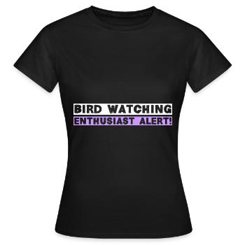 Bird watching enthusiast alert! - Frauen T-Shirt - Schwarz - Vorne - AI Model Female 172 dark (172cm)