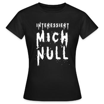 Interessiert mich null - Frauen T-Shirt - Schwarz - Vorne - AI Model Female 172 dark (172cm)