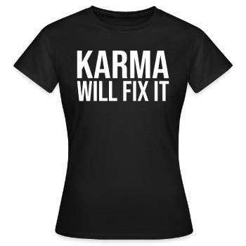 Karma will fix it fate justice - Women's T-Shirt - black - Front - AI Model Female 172 dark (172cm)