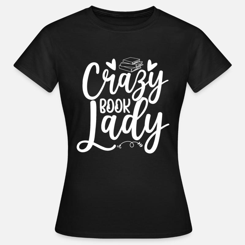Crazy Book Lady - Women's T-Shirt - black