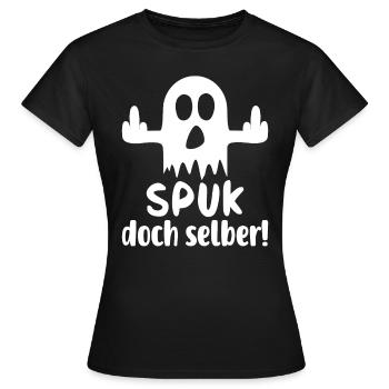 Spuk doch selber - Frauen T-Shirt - Schwarz - Vorne - AI Model Female 172 dark (172cm)