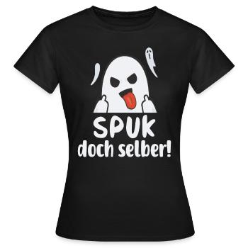 Spuk doch selber - Frauen T-Shirt - Schwarz - Vorne - AI Model Female 172 dark (172cm)