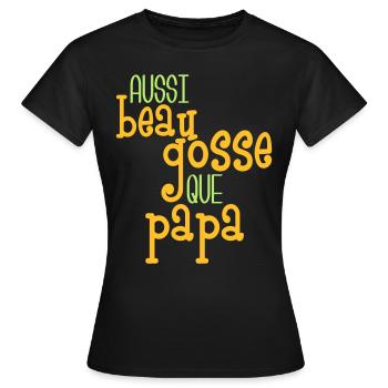 Aussi beau gosse que papa - Frauen T-Shirt - Schwarz - Vorne - AI Model Female 172 dark (172cm)