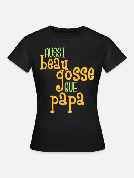 Aussi beau gosse que papa - Frauen T-Shirt - Schwarz
