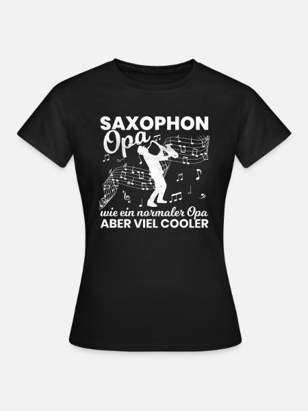 Saxophon Opa Saxophonist Großvater Spruch Saxophon - Frauen T-Shirt - Schwarz