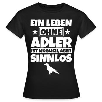 Adler Geschenke Adlerliebhaber lustiger Spruch - Frauen T-Shirt - Schwarz - Vorne - AI Model Female 172 dark (172cm)