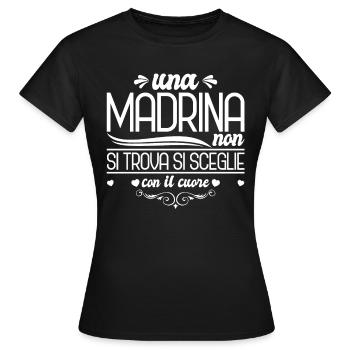 Una Madrina non si trova si sceglie con il cuore - Frauen T-Shirt - Schwarz - Vorne - AI Model Female 172 dark (172cm)