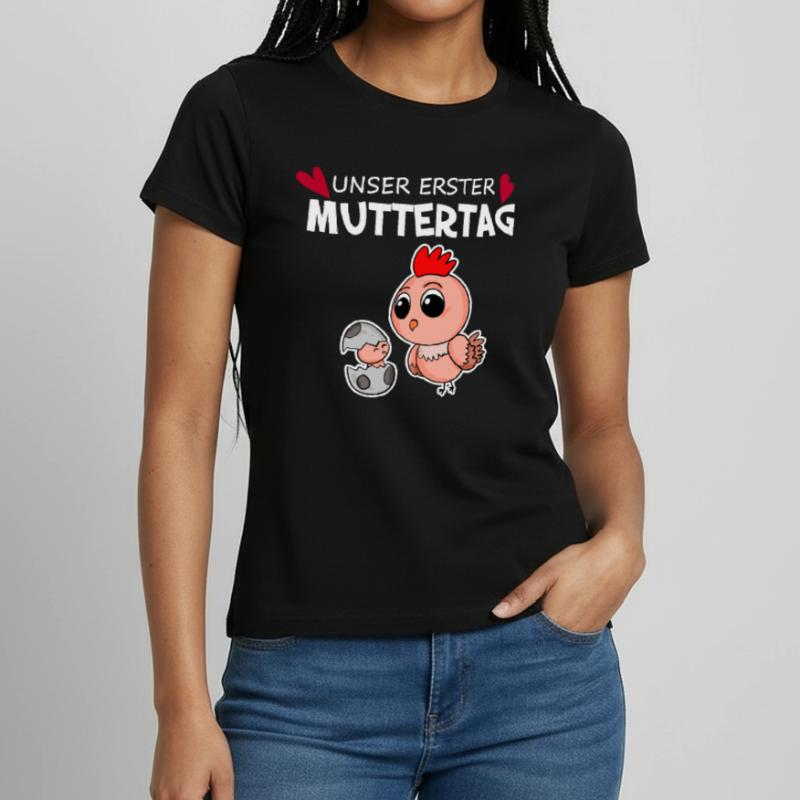 Muttertag Geschenk - Unser erster Muttertag Frauen T-Shirt