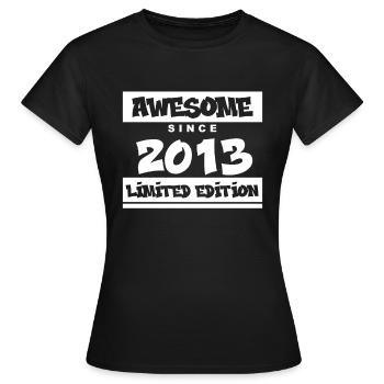 2013 - Millésime 2013 - Fantastique depuis 2013 - T-shirt Femme - noir - Devant - AI Model Female 172 dark (172cm)