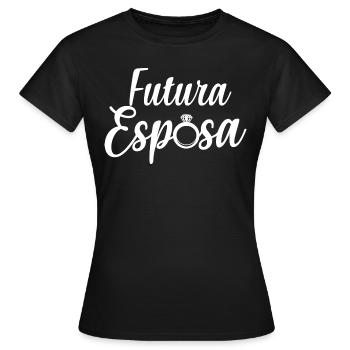 Futura Esposa Engagement Bridal Shower Wedding - Women's T-Shirt - black - Front - AI Model Female 172 dark (172cm)