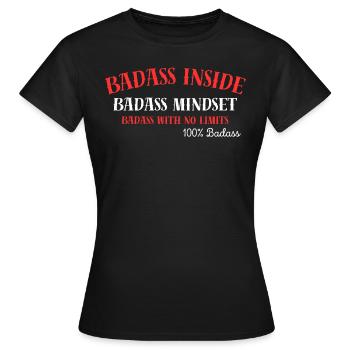 100% Badass,Badass Inside - Frauen T-Shirt - Schwarz - Vorne - AI Model Female 172 dark (172cm)