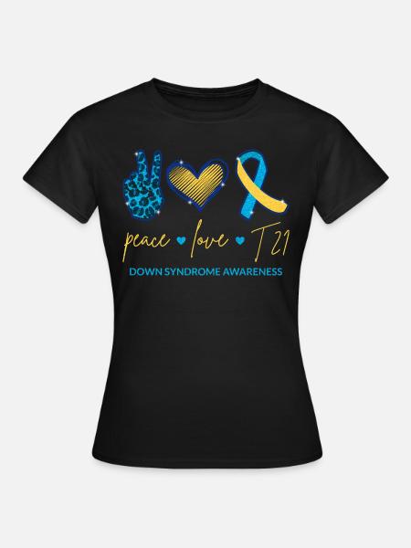 Peace Love T21 - Down Syndrome Awareness I - Women's T-Shirt - black