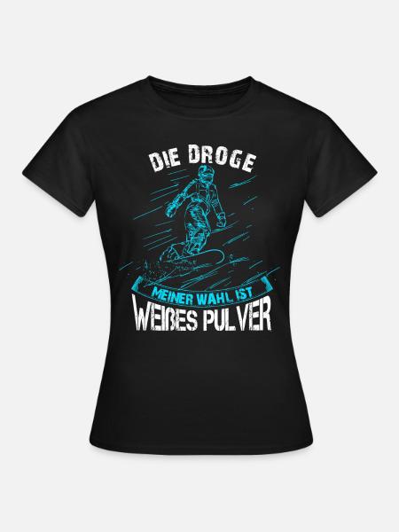 Droge snowboarden - Frauen T-Shirt - Schwarz