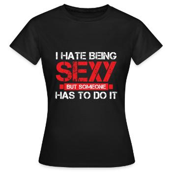 Be sexy - Women's T-Shirt - black - Front - AI Model Female 172 dark (172cm)