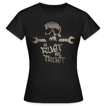 IN RUST WE TRUST - Rat Rod - Screwdriver - Women's T-Shirt - black - Front - AI Model Female 172 dark (172cm)