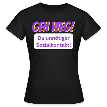 GEH WEG! - Frauen T-Shirt - Schwarz - Vorne - AI Model Female 172 dark (172cm)