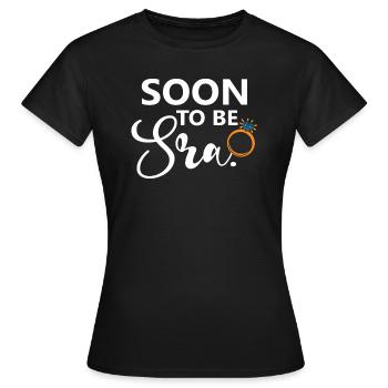 Soon To Be Sra. Engagement Bridal Shower Wedding - Women's T-Shirt - black - Front - AI Model Female 172 dark (172cm)
