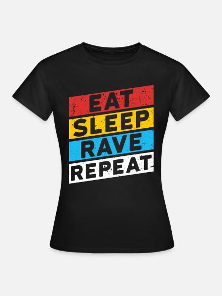 RAVE RAVER FESTIVAL PARTY | MANGER DORMIR RAVE RÉPÉTER - T-shirt Femme - noir