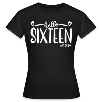 16e anniversaire Femmes Hello Sixteen Est. 2007 - T-shirt Femme - noir - Devant - AI Model Female 172 dark (172cm)