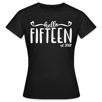15th Birthday Women Hello Fifteen Est. 2008 - Women's T-Shirt - black - Front - AI Model Female 172 dark (172cm)