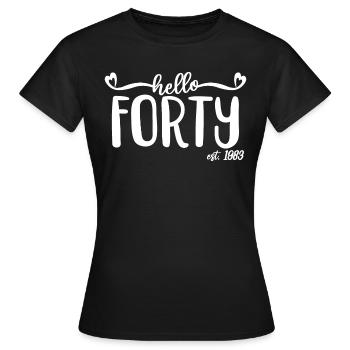 40. Geburtstag für Frauen 40 Hallo Vierzig Est. 1983 - Frauen T-Shirt - Schwarz - Vorne - AI Model Female 172 dark (172cm)
