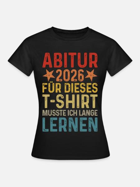 Abitur 2026 - Frauen T-Shirt - Schwarz