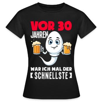 Vor 30 Jahren Der Schnellste - Frauen T-Shirt - Schwarz - Vorne - AI Model Female 172 dark (172cm)