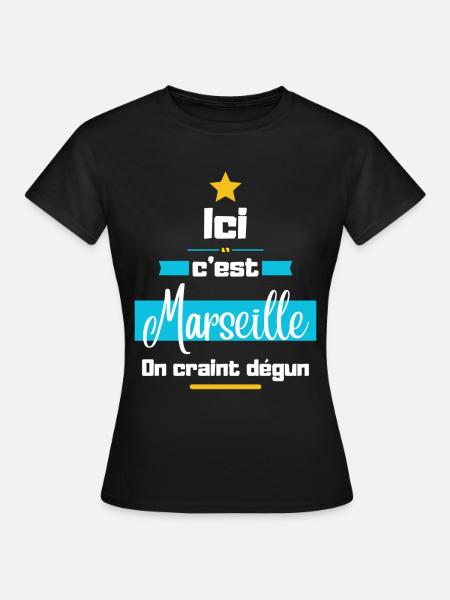 Ici c'est Marseille on crain dégun - T-shirt Femme - noir