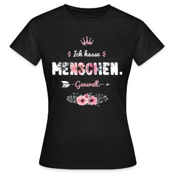 Ich hasse Menschen. Generell. Böser Spruch Frauen - Frauen T-Shirt - Schwarz - Vorne - AI Model Female 172 dark (172cm)