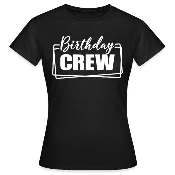 Birthday Crew Matching Group Birthday Party Outfit - Women's T-Shirt - black - Front - AI Model Female 172 dark (172cm)