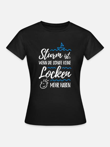 Sturm ist, wenn die Schafe keine Locken mehr haben - Frauen T-Shirt - Schwarz